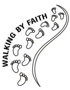 Walking by Faith Walking by Faith